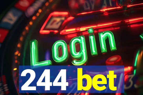 244 bet